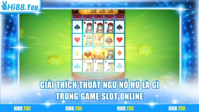 Tìm hiểu chung về từ khóa nổ hũ là gì