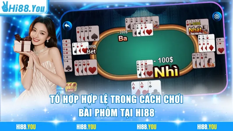 Tổ hợp hợp lệ trong cách chơi bài Phỏm